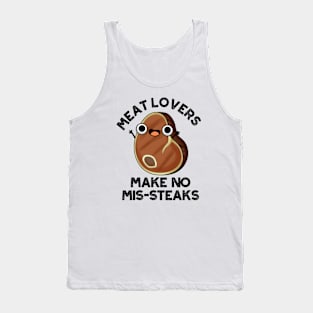 Meat Lovers Make No Mis-steaks Funny Food Pun Tank Top